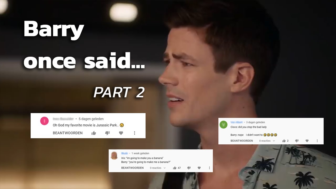 Barry Allen once said... PART 2 | The Flash