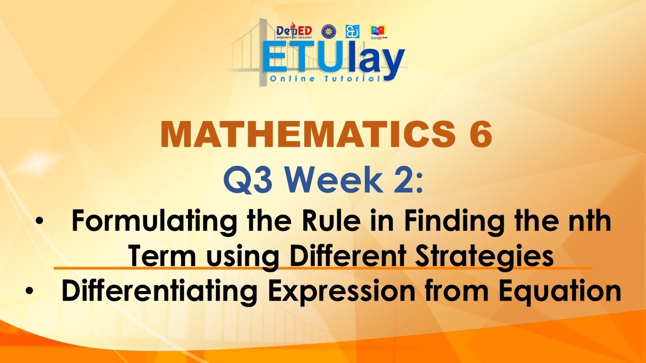 Formulating the Rule in Finding the nth Term using Different Strategies || Math 6 || Quarter 3 Week2