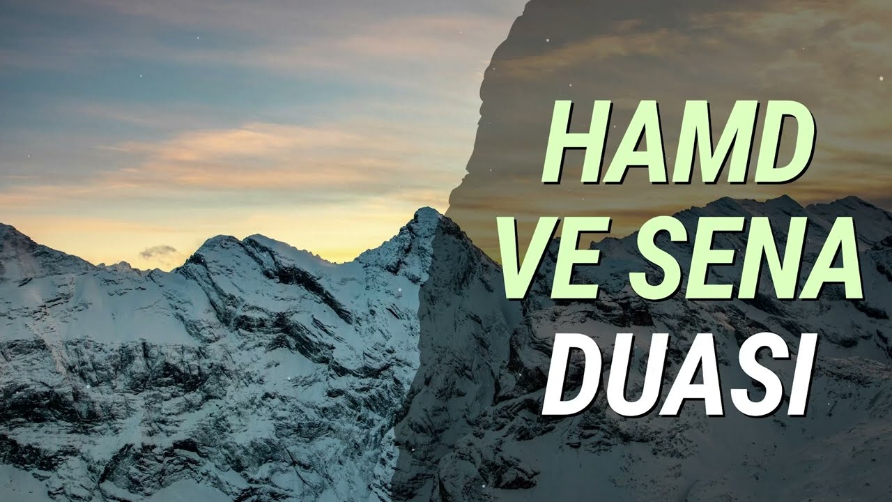 Hamd ve Sena Duası - Allah'ım! Verdiğin Tüm Nimetler İçin Sana Hamdolsun!