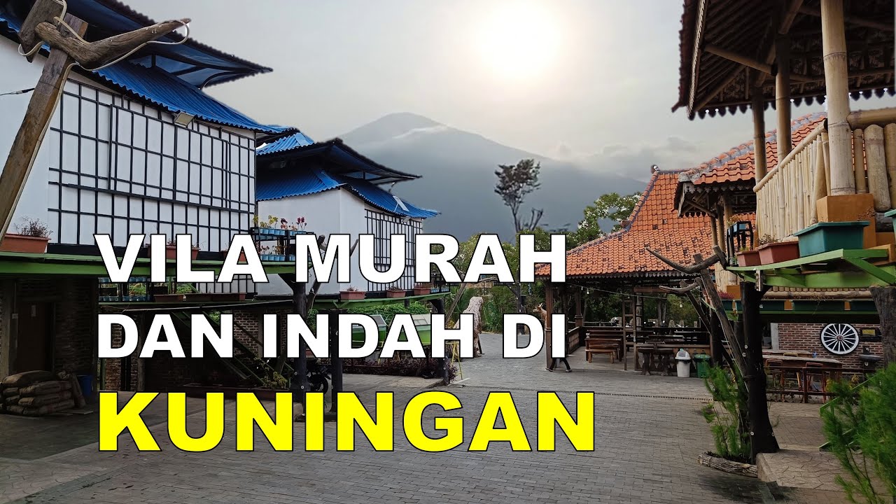 VILA MURAH DAN INDAH DI KUNINGAN - LIMERR RESORT