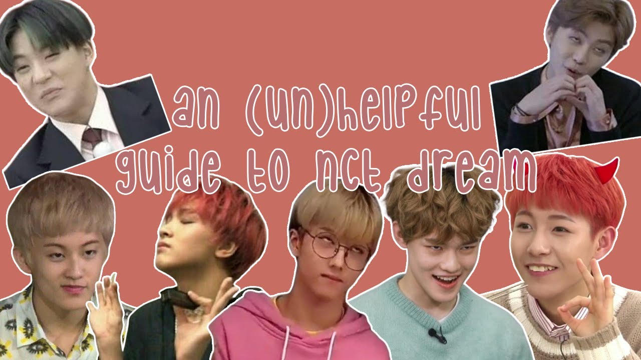 an (un)helpful guide to nct dream