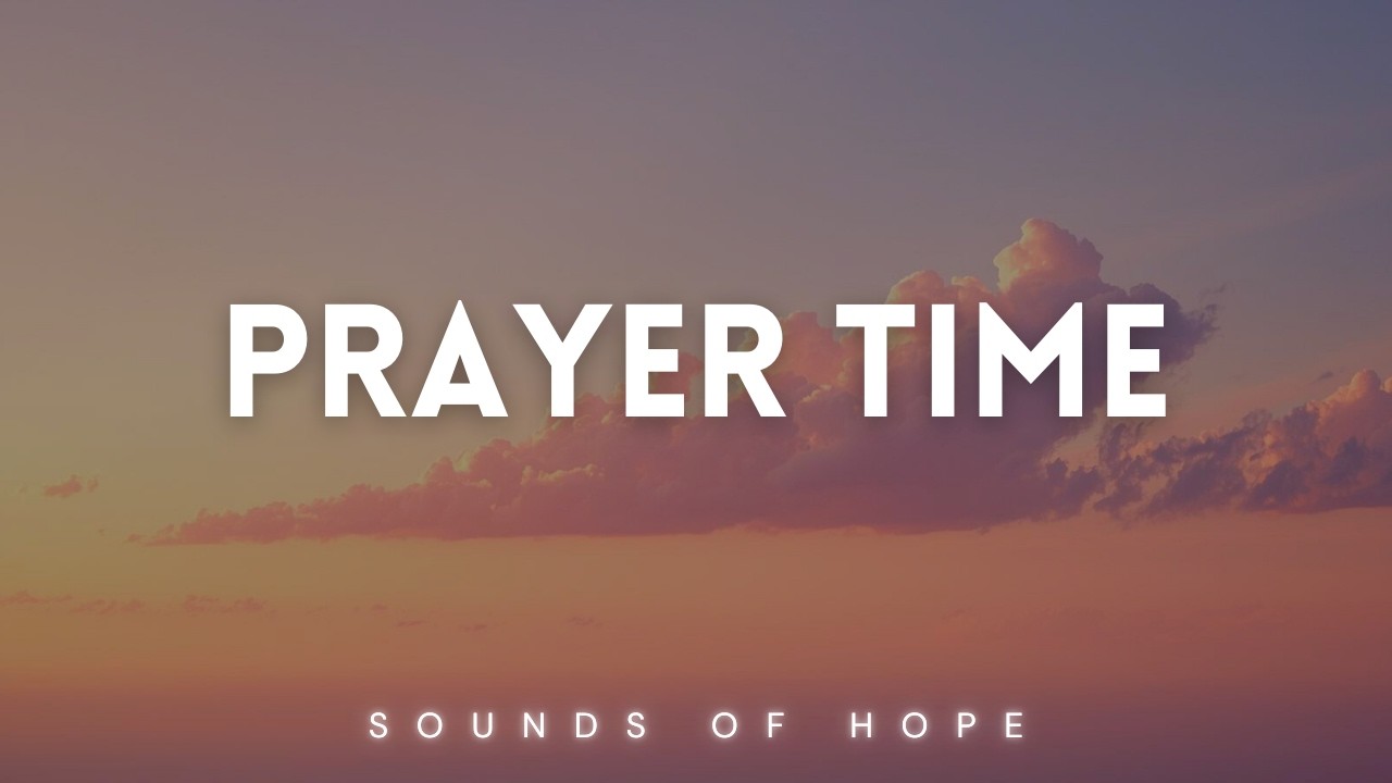 Prayer time | Alone with God | Instrumental Worship Piano for Prayer & Reflection