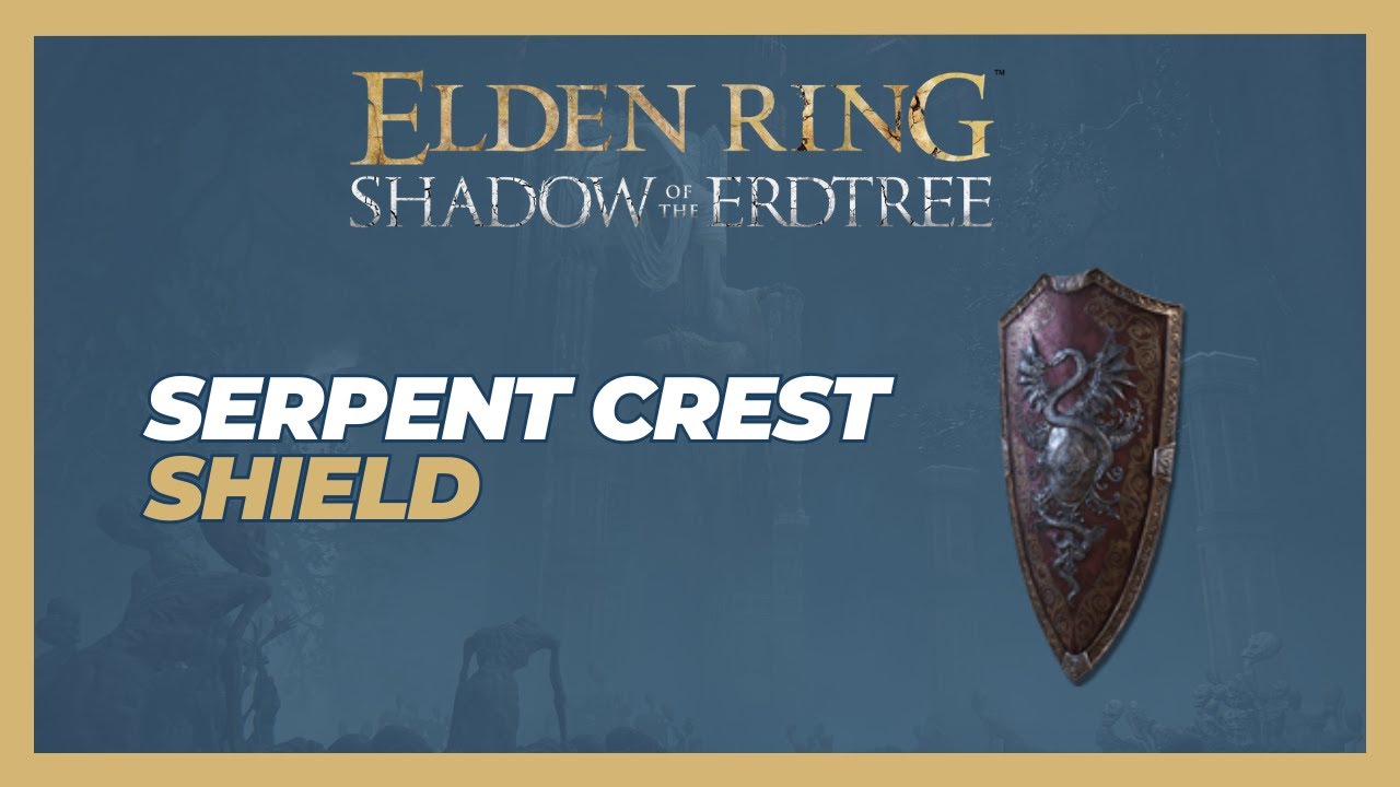 How to Get the Serpent Crest Shield - Elden Ring: Shadow of the Erdtree