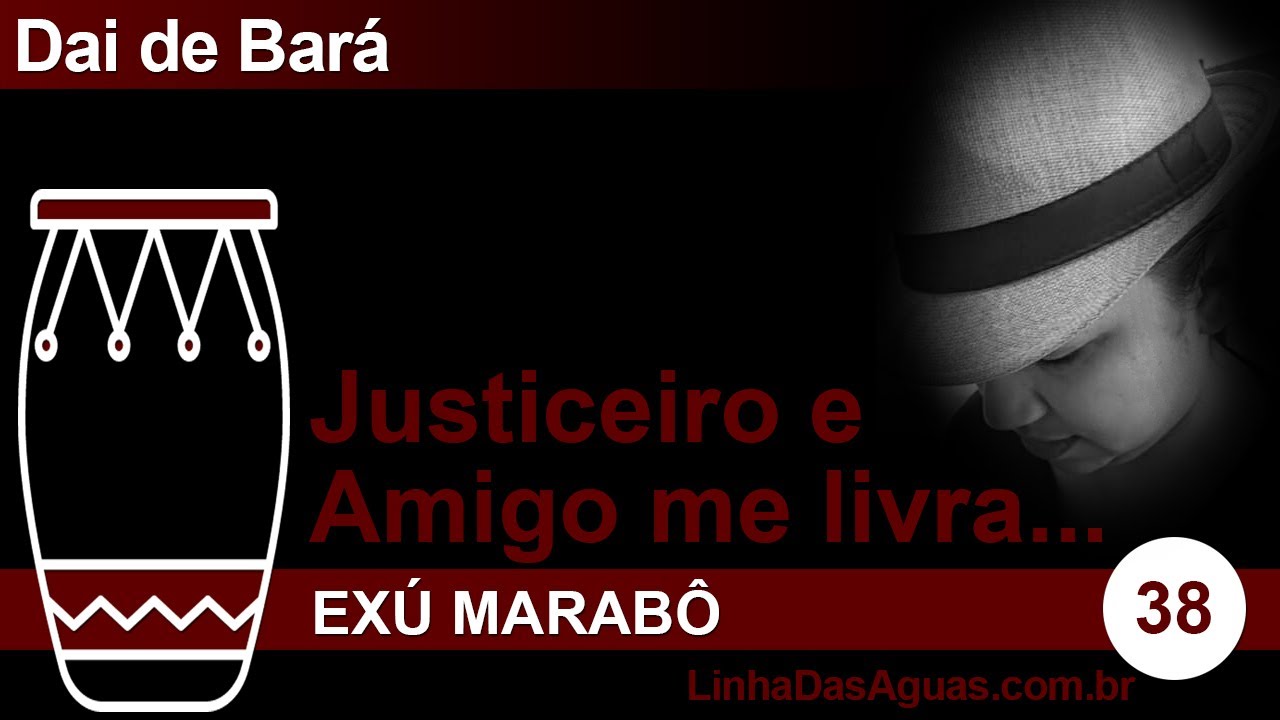 38 - Justiceiro e amigo - Exu Marabô