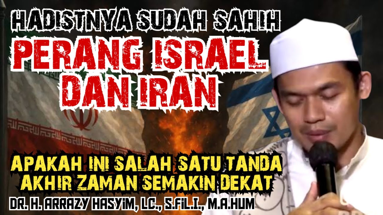 BUYA ARRAZY HASYIM - PERANG ISRAEL DAN IRAN❗APAKAH INI SALAH SATU TANDA AKHIR ZAMAN SEMAKIN DEKAT
