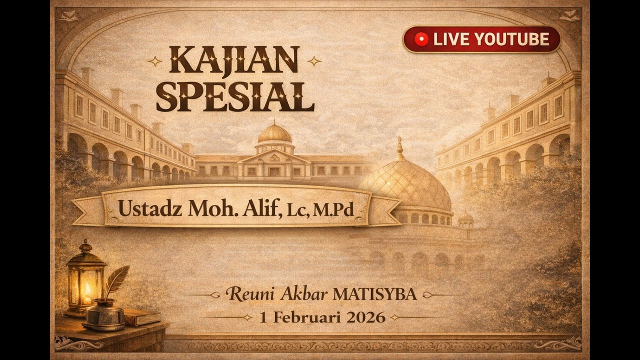 Kajian Spesial - Ustadz Moh. Alif, Lc, M.Pd.