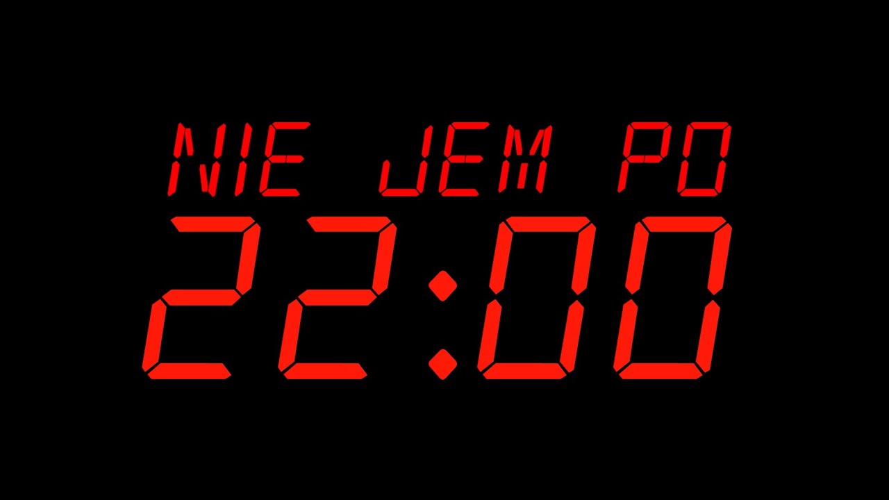 Nie jem po 22:00