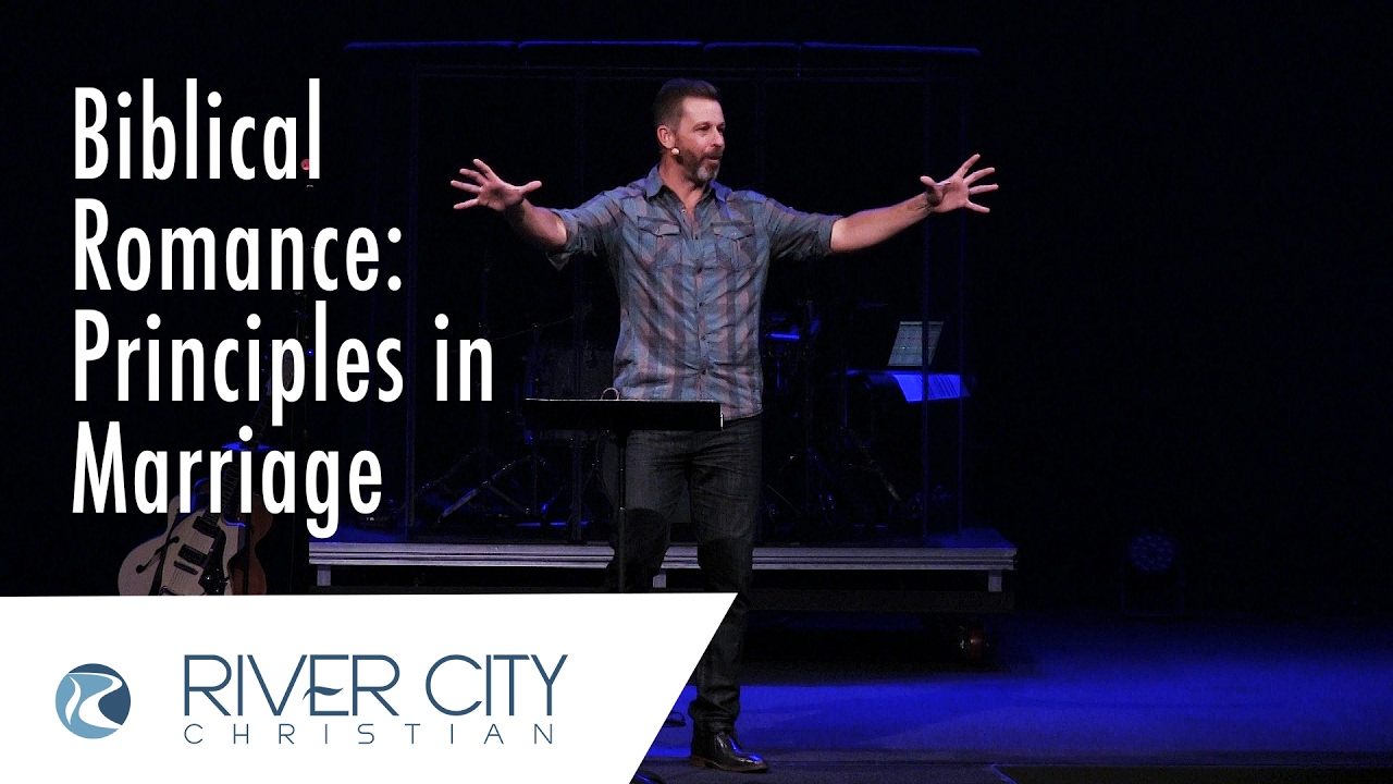 Biblical Romance: Principles in Marriage