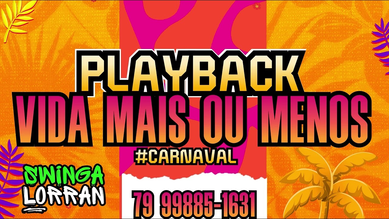 PLAYBACK - CARNAVAL - VIDA MAIS OU MENOS 