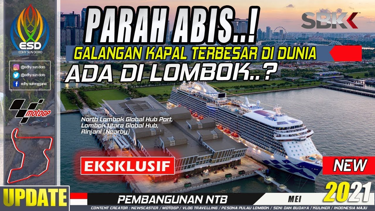 GALANGAN KAPAL TERBESAR DI DUNIA AKAN DI BANGUN DI LOMBOK | North Lombok Utara Global Hub Port
