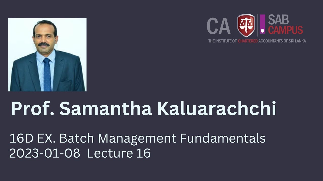 16D EX Management Fundamentals Prof Samantha Kaluarachchi 2023.01.08 Lecture 16
