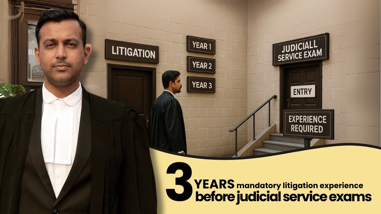 3 year mandatory litigation experience before judicial service exams
