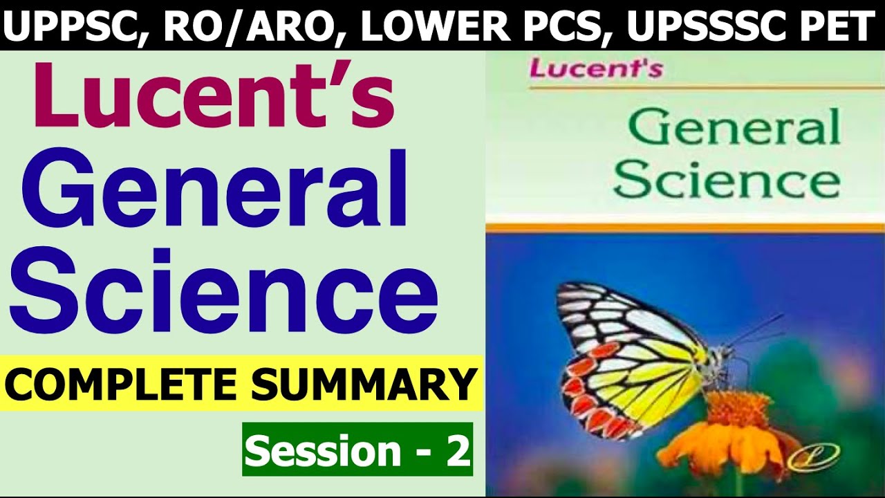 Complete Lucent General Science Summary-2|UPPCS RO ARO,RAS,BPSC,MPPSC,StatePCS,UPSSSC,SSC,EPFO,CAPF
