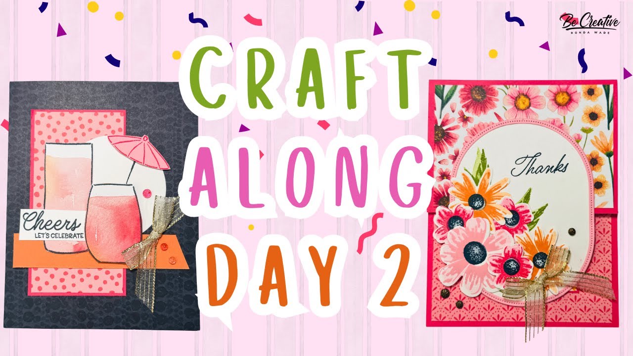 DAY 2 🥳 Week Long CRAFT-A-LONG: Cheers & Sips and Impressions Abloom Cards – New In Colors!
