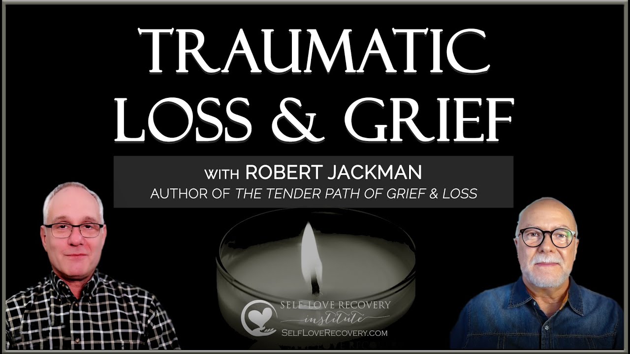 Traumatic Loss & Grief – Robert Jackman & Ross Rosenberg.  Expert Psychotherapists