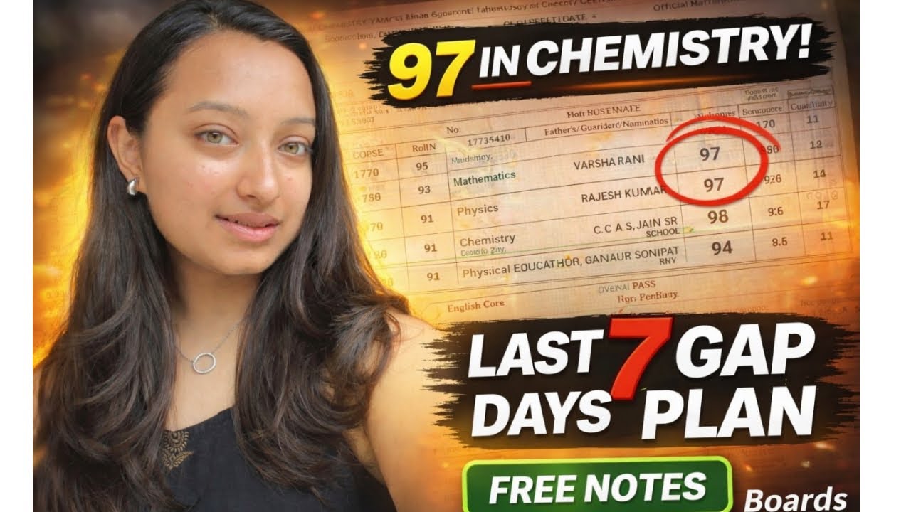 How I scored 97 marks In CHEMISTRY? MY LAST 7 GAP DAYS STRATEGY!!