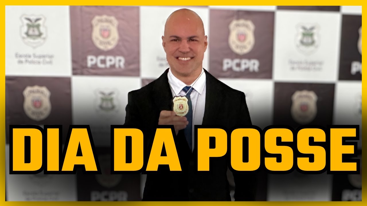 O dia da POSSE! Agente da Polícia Civil da PC PR
