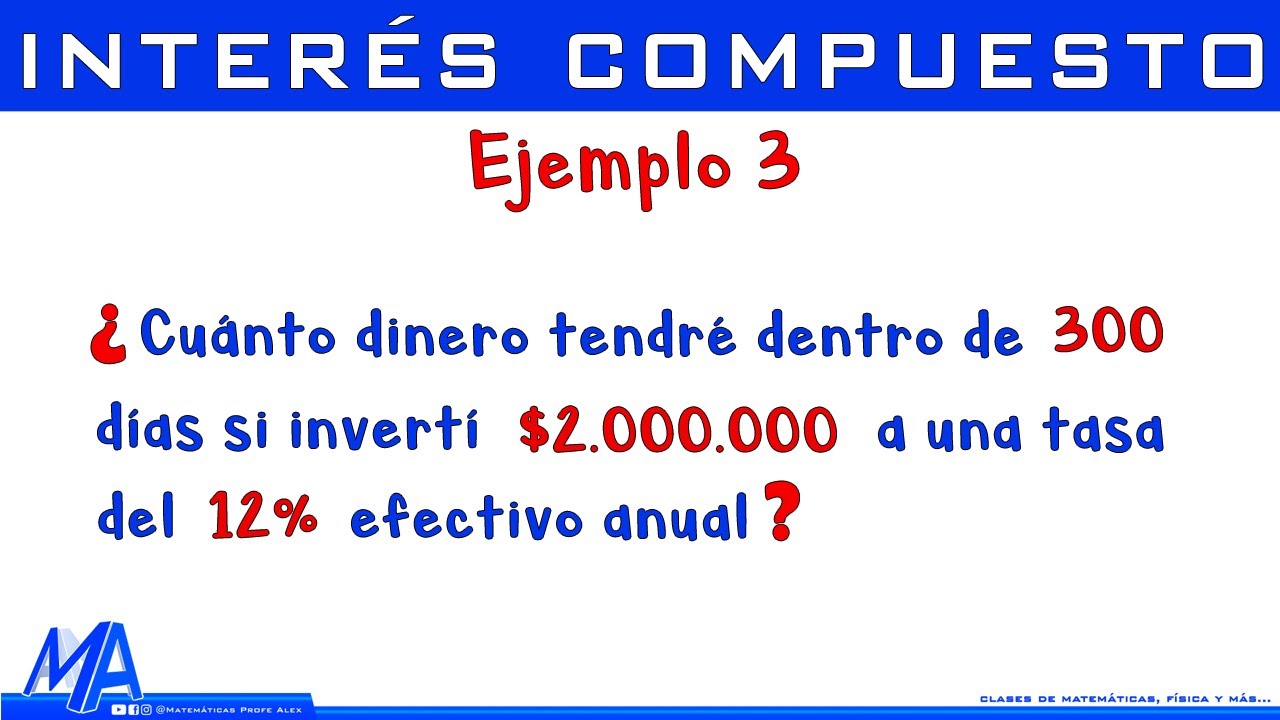 Interés compuesto | Ejemplo 3 Hallar el valor final o monto