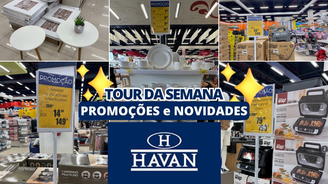 🏡 TOUR DA SEMANA NA HAVAN | MUITAS PROMO&Ccedil;&Otilde;ES E NOVIDADES QUE ME SURPREENDERAM 😱