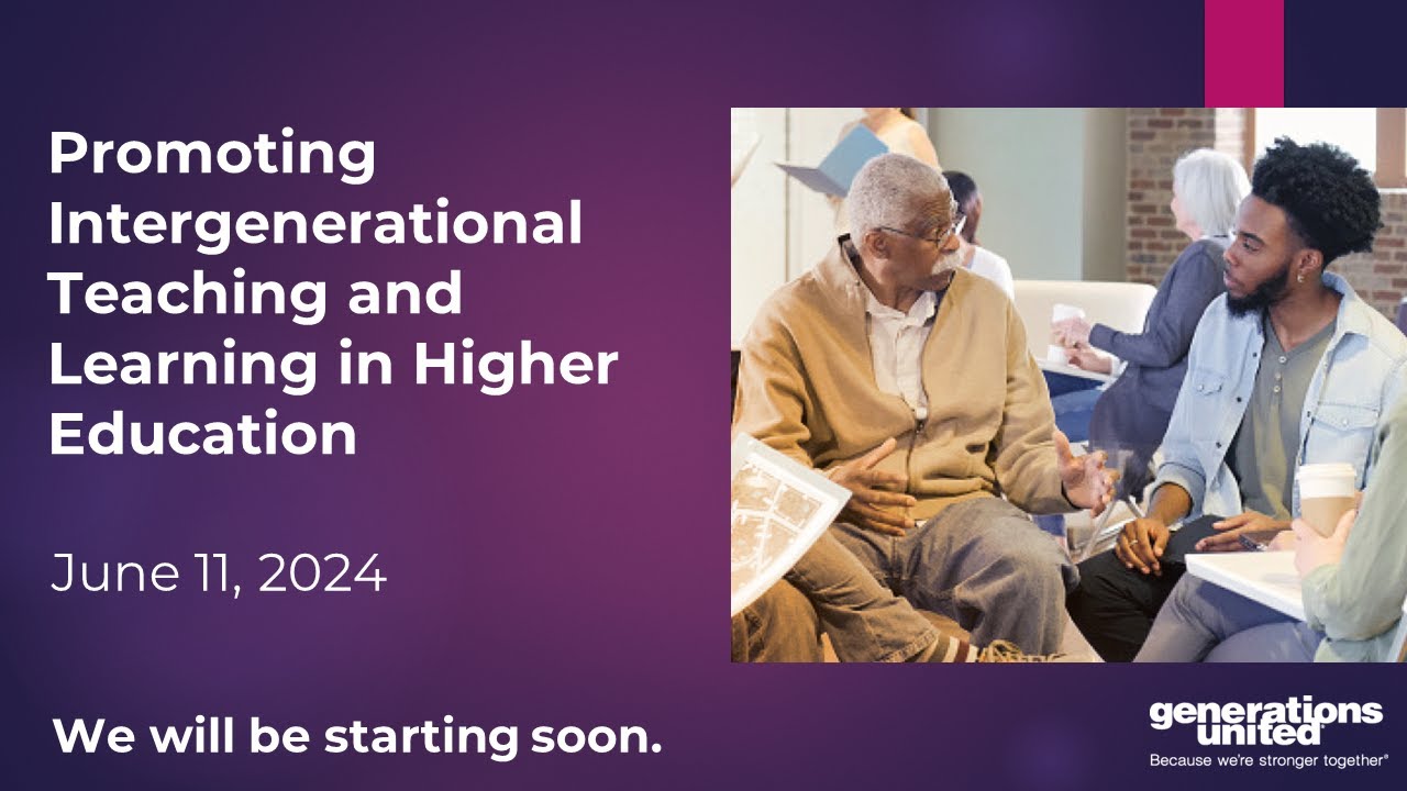 Promoting Intergenerational Teaching and Learning in Higher Education