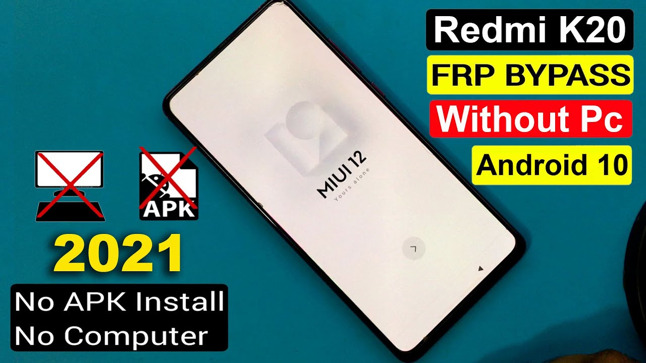 REDMI K20 ОБХОД FRP | REDMI K20 (M1903F11I) РАЗБЛОКИРОВКА FRP/ОБХОД БЛОКИРОВКИ GOOGLE MIUI12 НОВЫЙ ХИТР 2021 ГОДА |