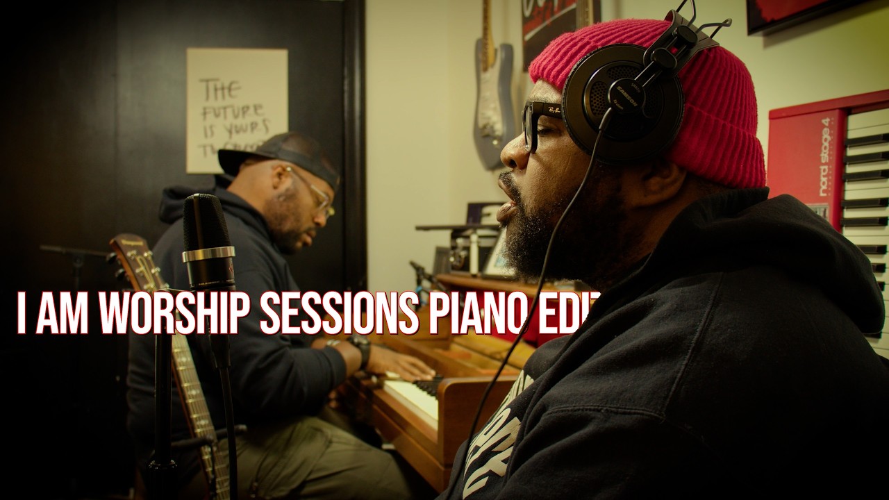I AM WORSHIP SESSIONS PIANO EDITION
