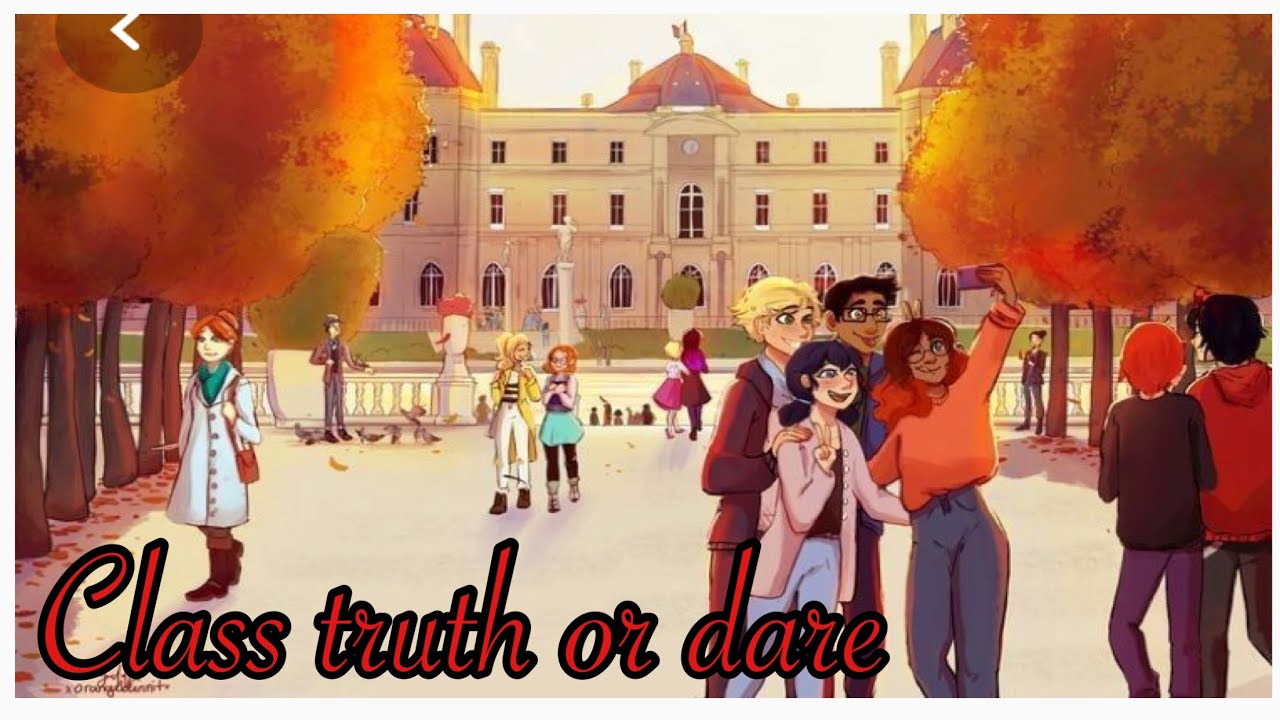 Class truth or dare Il MLB ll sea 2 ll part 3