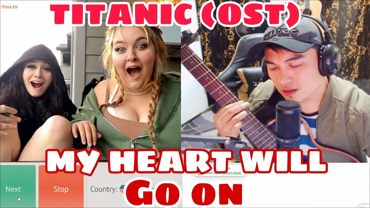 HARANA SERYE | OMEGLE OMETV |TRIBUTE SONG TITANIC|MY HEART WILL GO ON| PART28