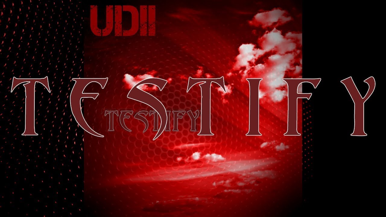 UDII - TESTIFY