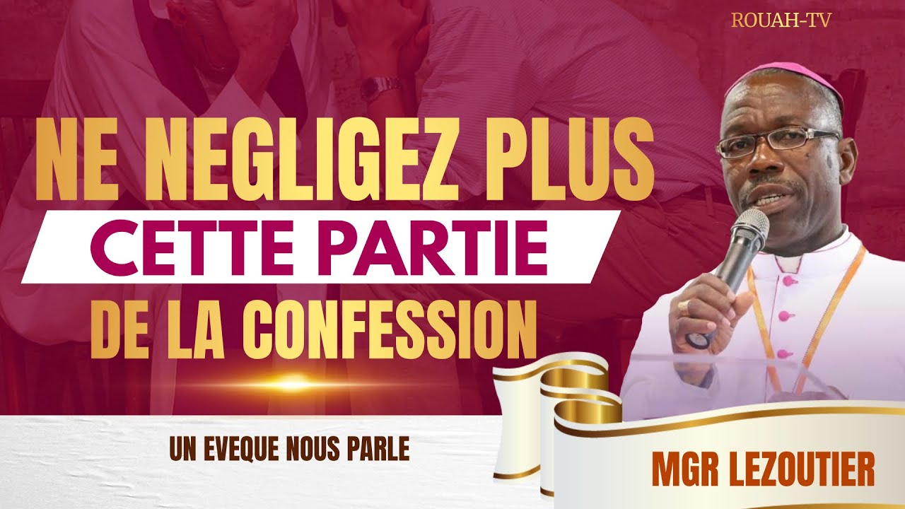 😱NE NEGLIGEZ PLUS CETTE PARTIE DE LA CONFESSION