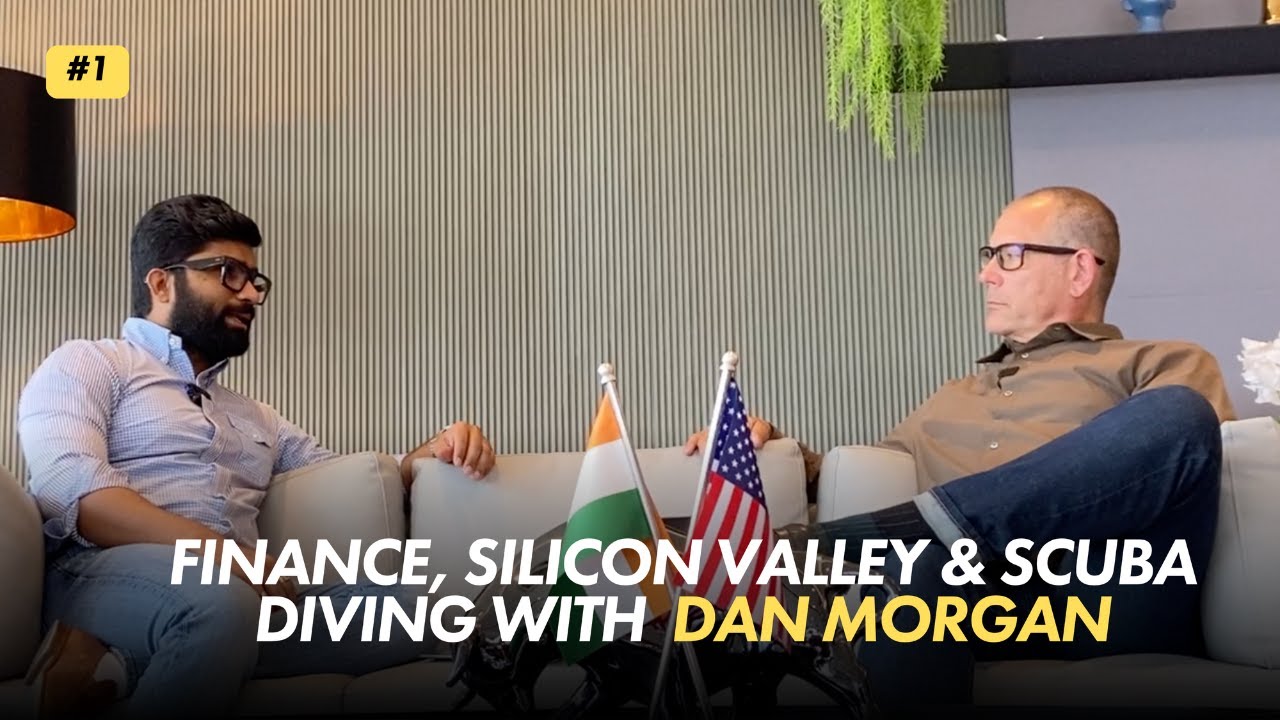 Finance, Silicon Valley, and Scuba Diving with Dan Morgan | Rishikkes Pawar