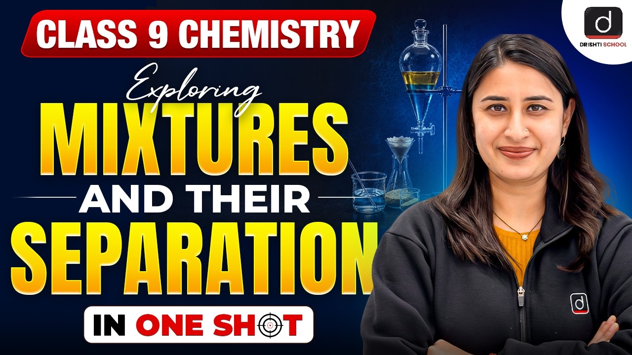 Class 9 Chemistry: Exploring Mixtures and Their Separation - One Shot ✅ | Exploration Book 2026-27