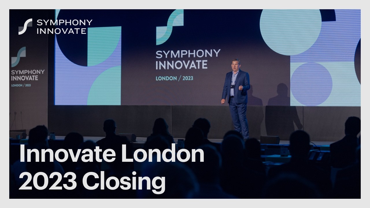 Closing: Symphony Innovate 2023 with Ben Chrnelich, CFO