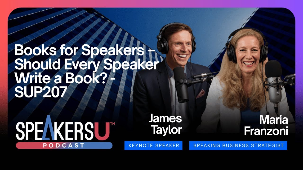 Books for Speakers &ndash; Should Every Speaker Write a Book? - SUP207