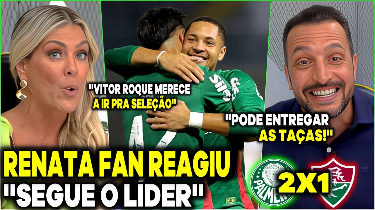 ''SEGUE O LÍDER DO BRASILERÃO'' RENATA FAN E EDU DRACENA RASGAM ELOGIOS AO VERDÃO 'MELHOR DO BRASIL'