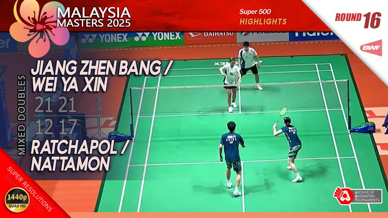 Jiang Zhen Bang / Wei Ya Xin vs Makkasasithorn / Laisuan | Malaysia Masters 2025 | R16 XD Highlights