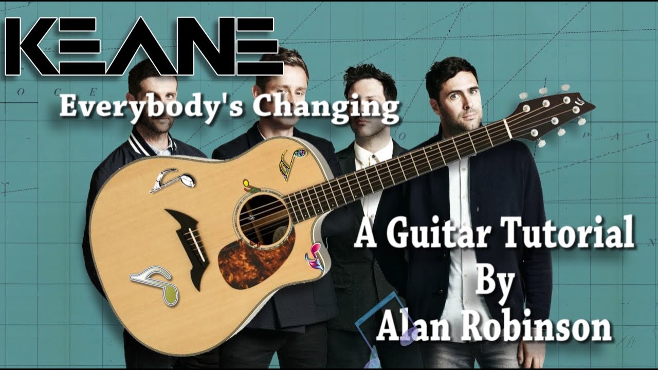 Everybody's Changing - Keane - Acoustic Guitar Lesson (2021 version Ft. my son Jason on lead etc.)