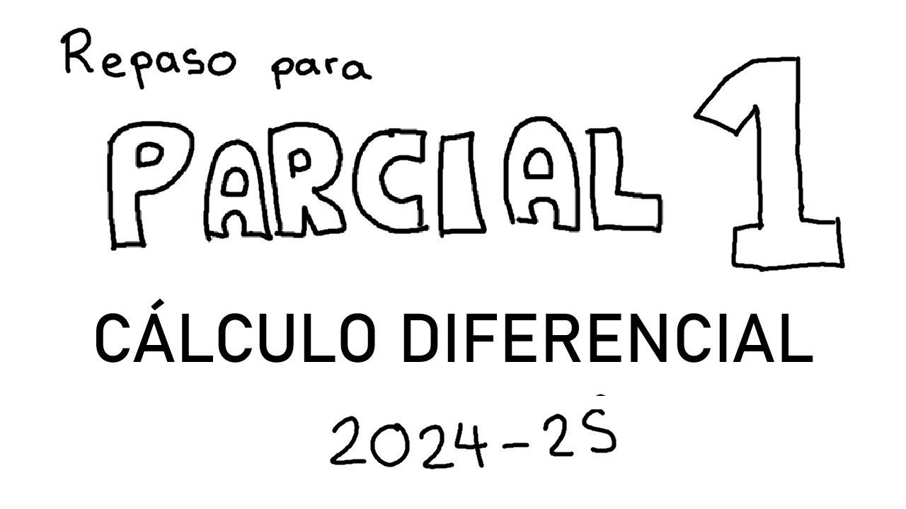 Repaso Parcial 1 | Cálculo Diferencial 2024-2S