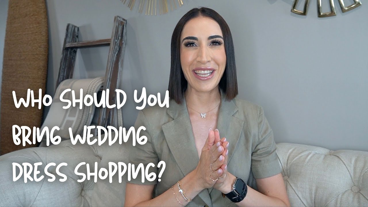 Who Should You Bring With You While Wedding Dress Shopping?