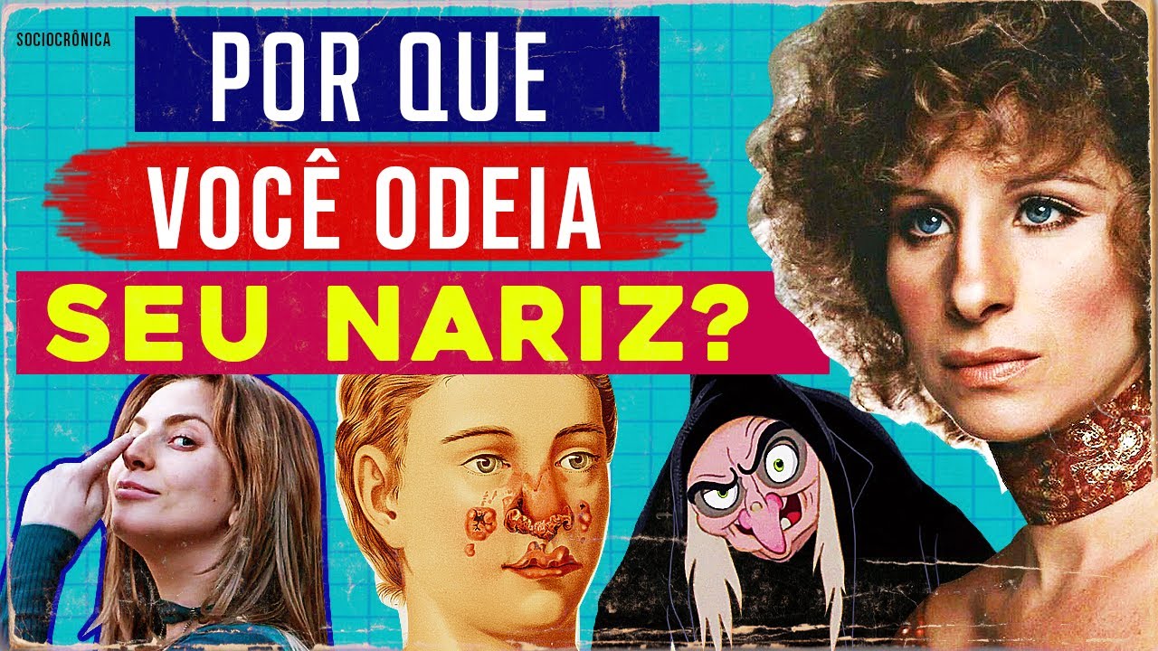 POR QUE ODIAMOS O PRÓPRIO NARIZ e a ideia do 'nariz perfeito' na cultura pop! SOCIOCRÔNICA