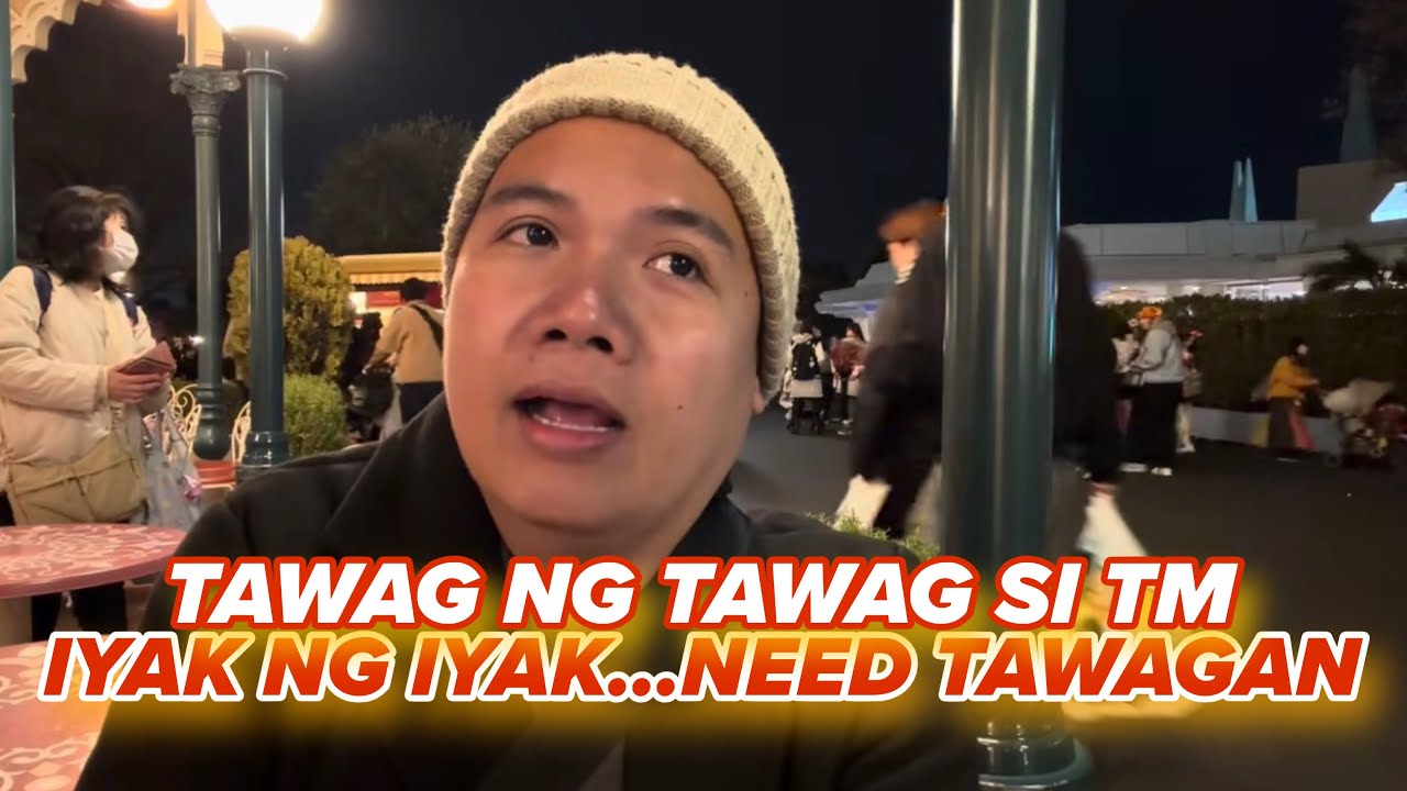 TAWAG NG TAWAG SI TM!!! IYAK NG IYAK ..need daw TAWAGAN