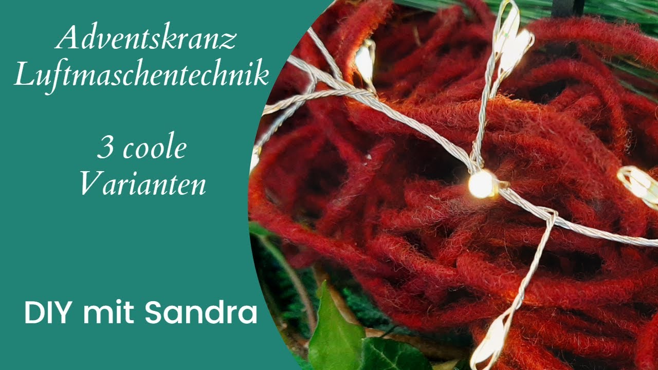 DIY - Adventskranz mal anders | Wolle und Luftmasche | 3 coole Varianten