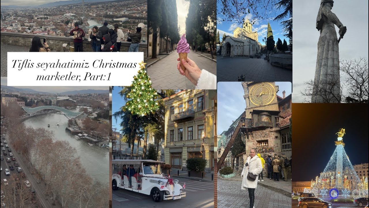 Tiflis seyahatimiz christmas marketler, Part:1