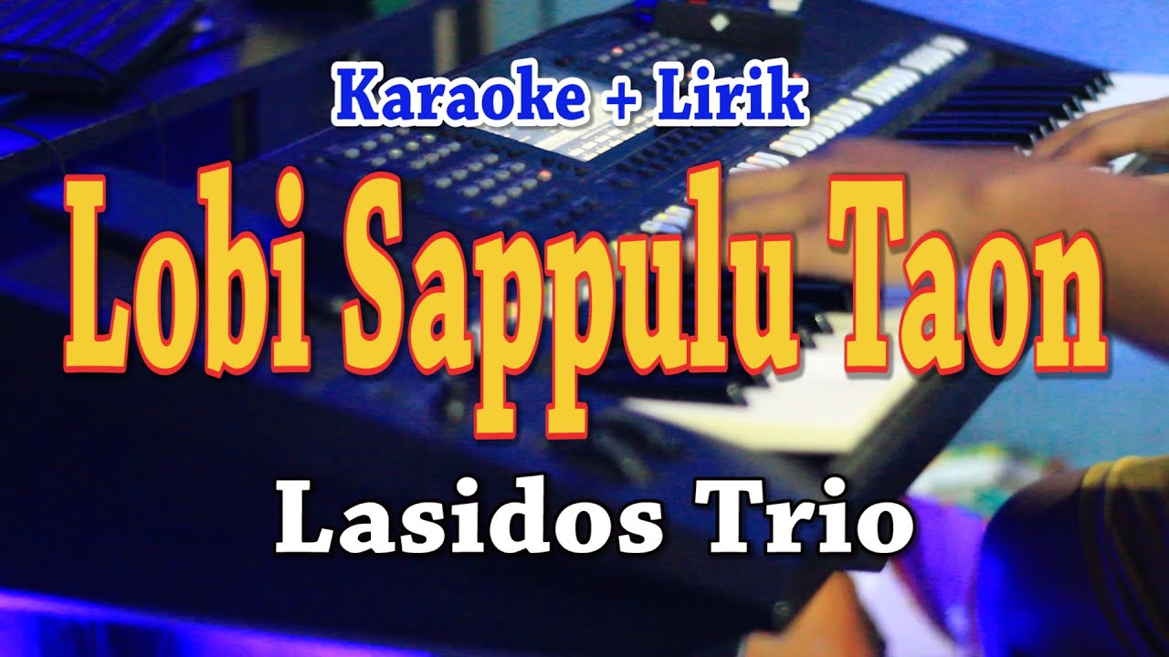 LOBI SAPPULU TAON [KARAOKE] LASIDOS TRIO