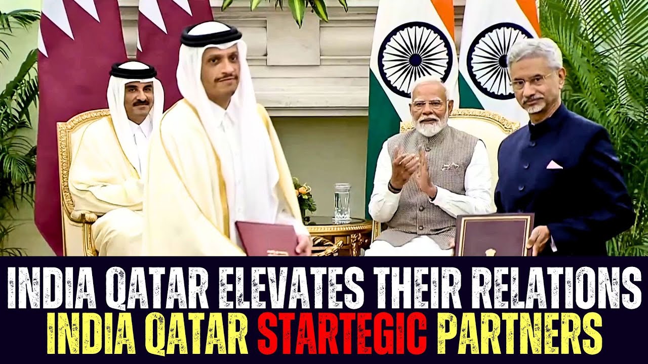 India Qatar Elevates Their Relations To Strategic Partnership, Sign Trade Agreements!