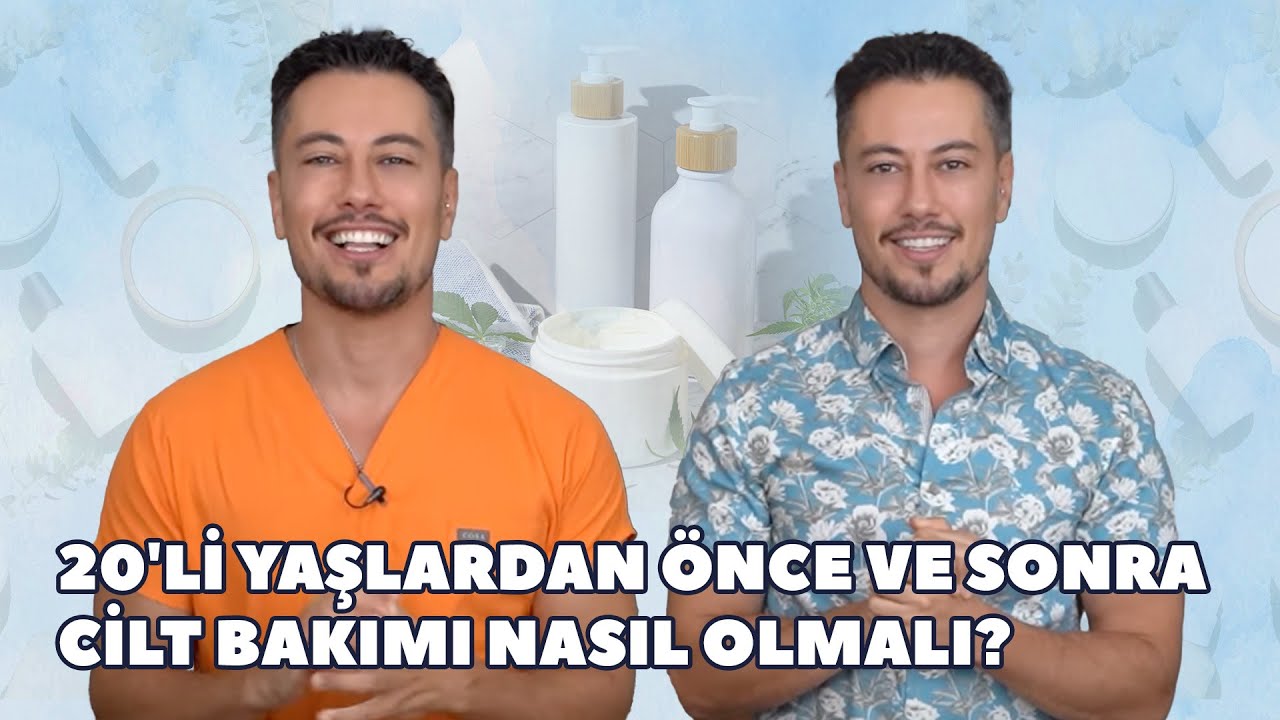 20'li Yaşlardan Önce ve Sonra Cilt Bakımı Nasıl Olmalı?