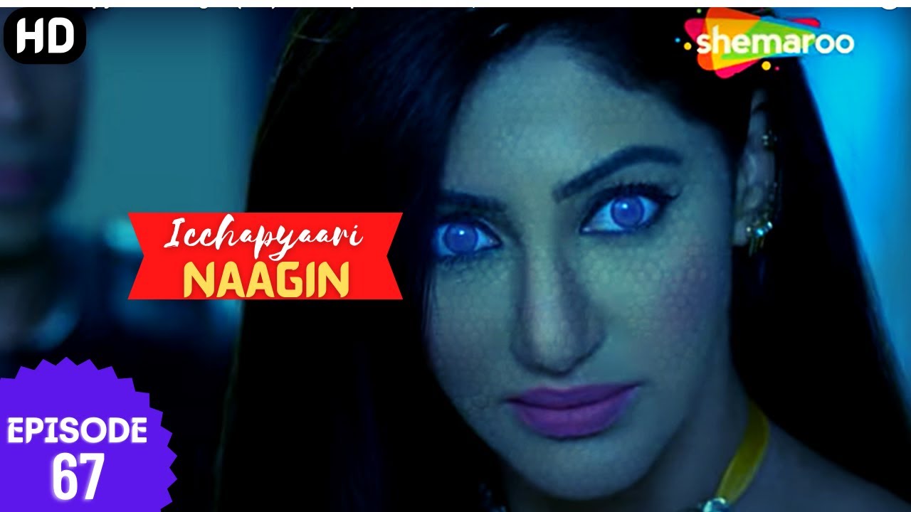 इच्छाप्यारी नागिन - Icchapyaari Naagin (HD) | Full Episode 67 | इच्छा का शक