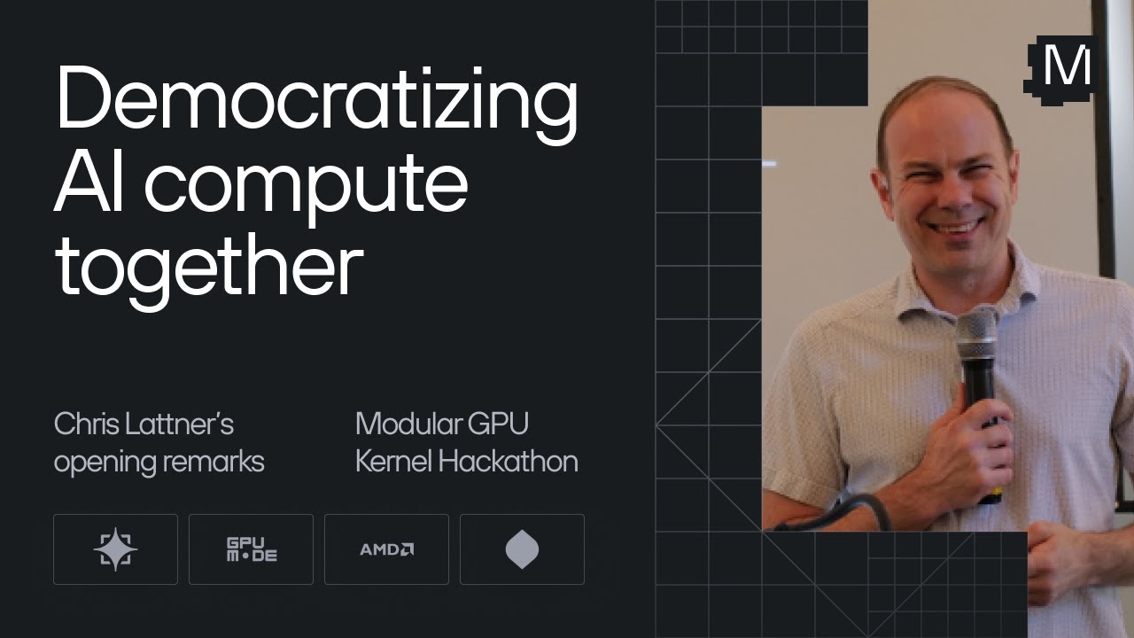 Democratizing AI compute together: Chris Lattner at the Modular GPU Kernel Hackathon