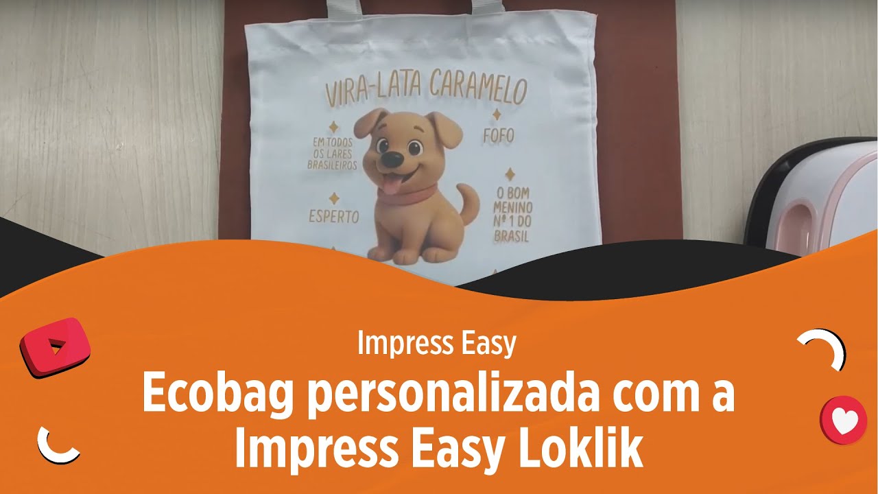 Ecobag personalizada com a Impress Easy Loklik – Praticidade e acabamento profissional