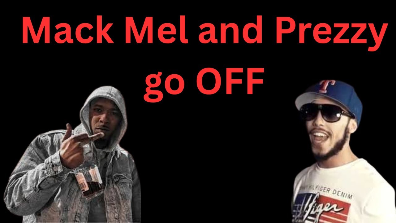 Mack Mel and Prezzy TAKE THE GLOVES OFF (part 1)
